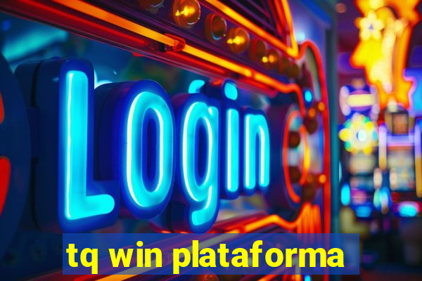 tq win plataforma